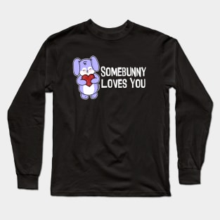 Somebunny Loves You Long Sleeve T-Shirt